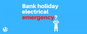 Bank Holiday Emergency Electrician advert